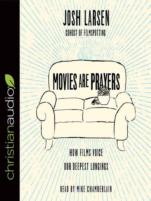 Title details for Movies Are Prayers by Josh Larsen - Available